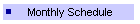 Monthly Schedule